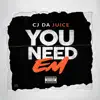 Cj Da Juice - You Need Em - Single